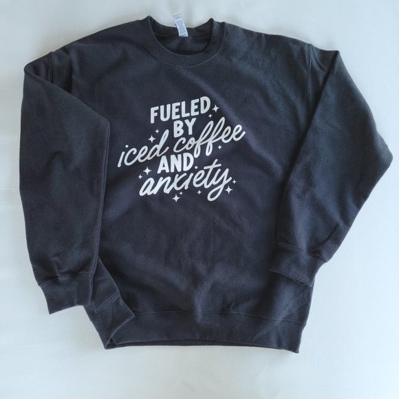 New Sweatshirt Fueled by Iced Coffee and Anxiety Black Size large, Ready to ship - Picture 1 of 1